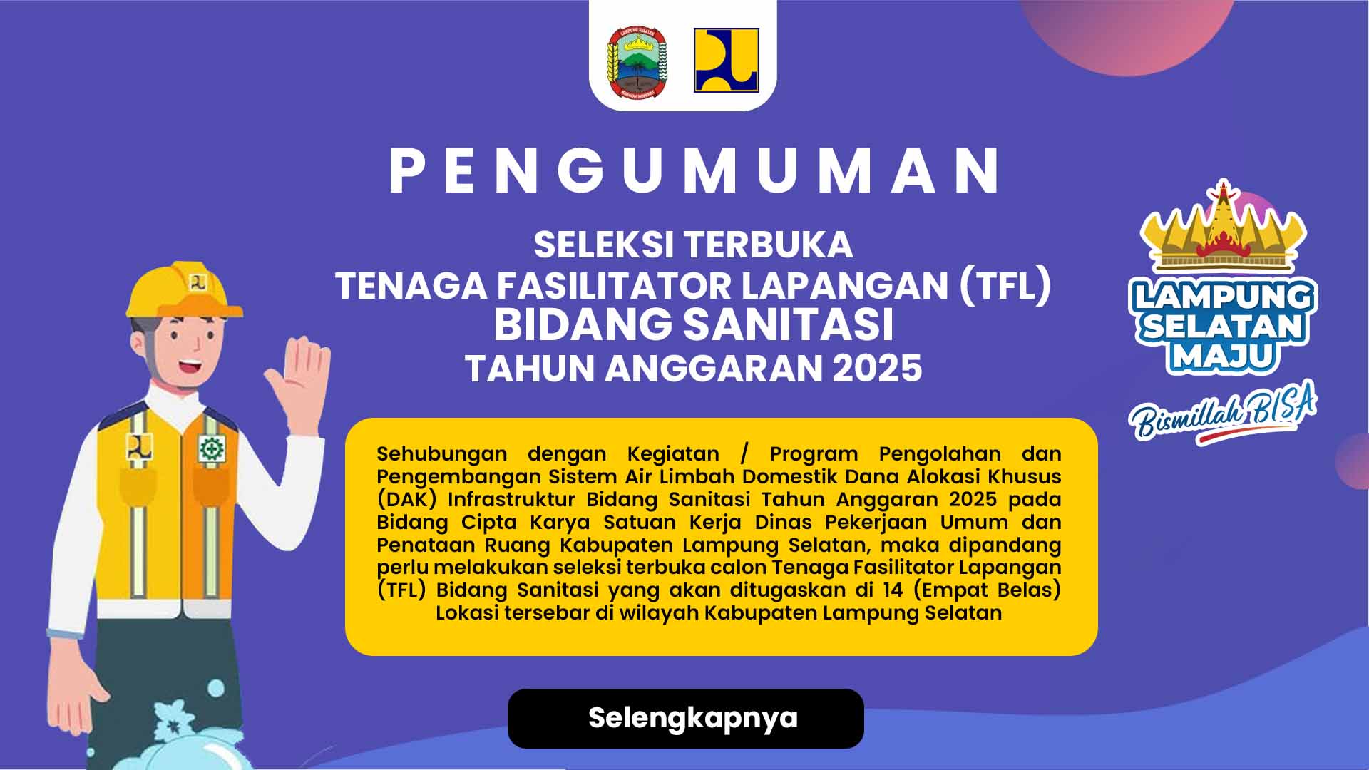 SELEKSI TERBUKA TENAGA FASILITATOR LAPANGAN (TFL) BIDANG SANITASI TAHUN ANGGARAN 2025
