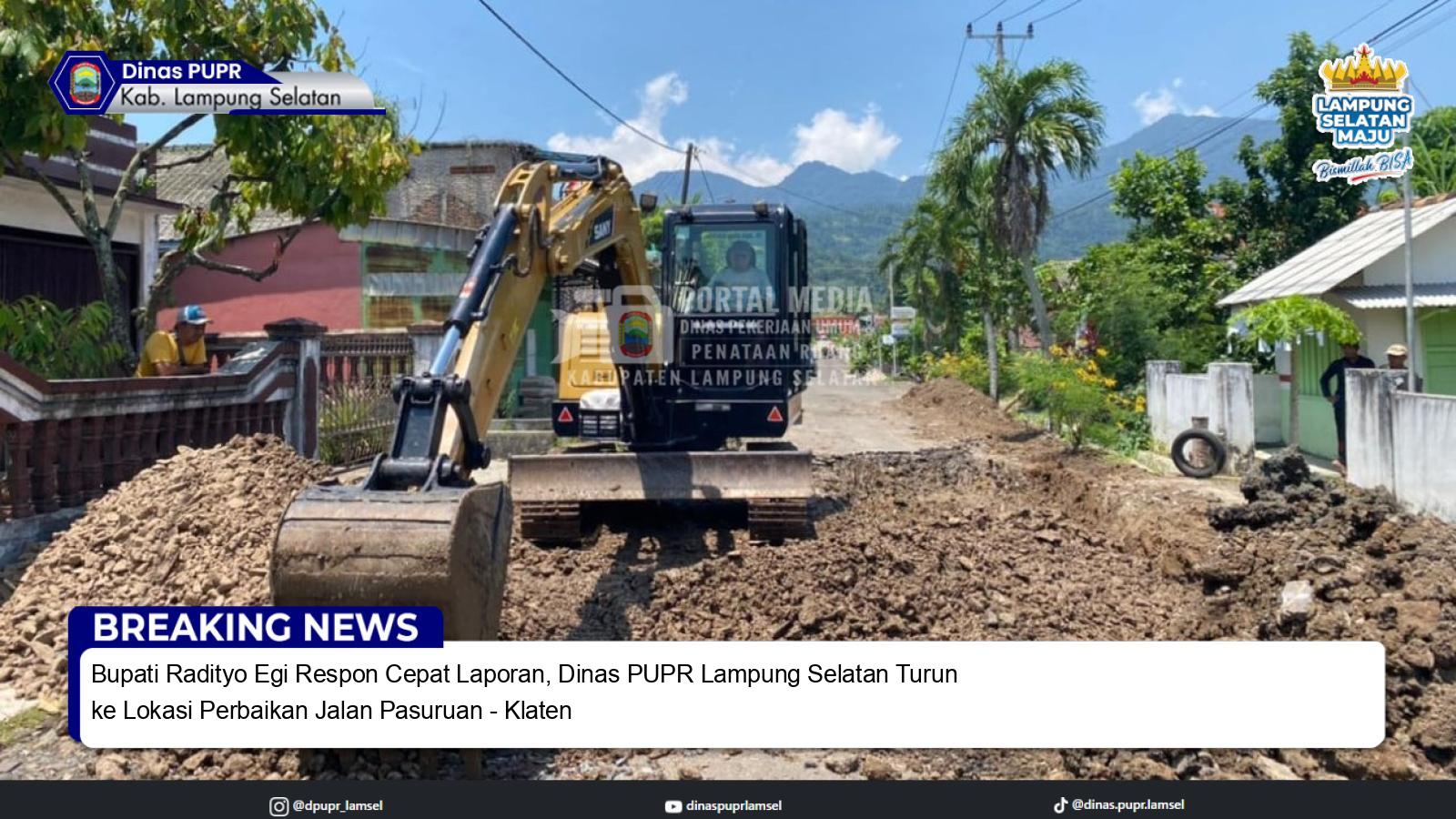 Bupati Radityo Egi Respon Cepat Laporan, Dinas PUPR Lampung Selatan Turun ke Lokasi Perbaikan Jalan Pasuruan - Klaten