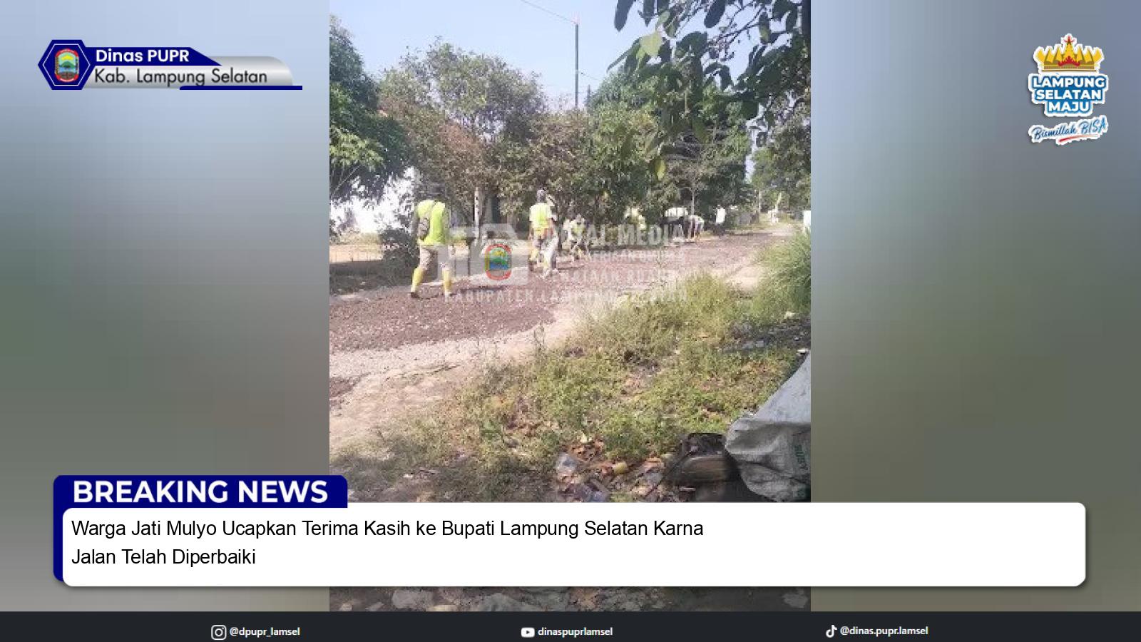Warga Jati Mulyo Ucapkan Terima Kasih ke Bupati Lampung Selatan Karna Jalan Telah Diperbaiki